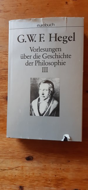 gebrauchtes Buch – Hegel, Georg W F – Vorlesungen über die Geschichte der Philosophie;  Band 3