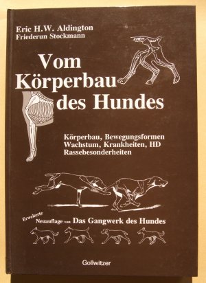 Vom Körperbau des Hundes : Körperbau, Bewegungsformen, Wachstum, Krankheiten, HD, Rassebesonderheiten ; erweiterte Neuauflage von „Das Gangwerk des Hundes […]