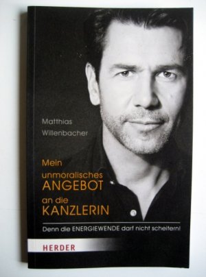 Mein unmoralisches Angebot an die Kanzlerin - Denn die Energiewende darf nicht scheitern!