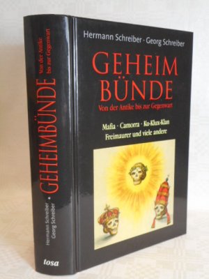 neues Buch – Hermann Schreiber / Georg Schreiber – Geheimbünde von der Antike bis zur Gegenwart - Mafia - Comorra- Ku-Kux-Klan - Freimaurer und viele andere