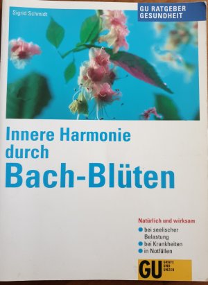 gebrauchtes Buch – Sigrid Schmidt – Innere Harmonie durch Bach-Blüten