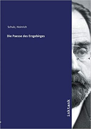 Die Paesse des Erzgebirges