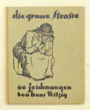 Die graue Strasse. 60 Zeichnungen.