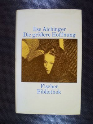 Die grössere Hoffnung. Roman