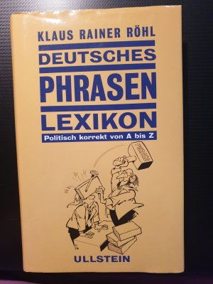 gebrauchtes Buch – Röhl, Klaus R – Deutsches Phrasen-Lexikon