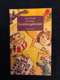 gebrauchtes Buch – Axel Hacke – Der kleine Erziehungsberater