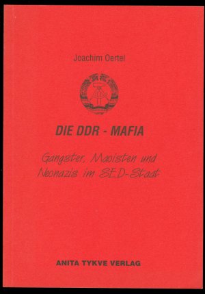 gebrauchtes Buch – Joachim Oertel – Die DDR-Mafia - Gangster, Maoisten und Neonazis im SED-Staat