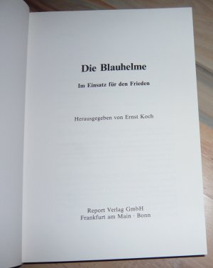 gebrauchtes Buch – Ernst Koch  – Die Blauhelme - Im Einsatz für den Frieden