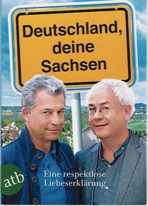 Deutschland, deine Sachsen - Eine respektlose Liebeserklärung