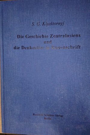 Die Geschichte Zentralasiens und die Denkmäler in Runenschrift. Übersetzt v. R. Schletzer.