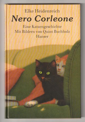 gebrauchtes Buch – Elke Heidenreich – Nero Corleone. Eine Katzengeschichte. Mit Bildern von Quint Buchholz.