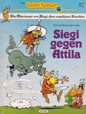 gebrauchtes Buch – Guy Herzog (Bara) (Text/Zeichnungen) – Serie: Tolle Typen Band 11: Die Abenteuer von Siegi, dem wackeren Franken. Siegi gegen Attila