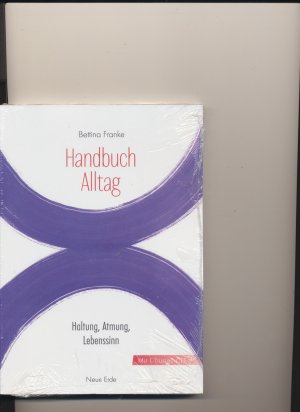 gebrauchtes Buch – Bettina Franke – Handbuch Alltag - Haltung, Atmung, Lebenssinn   +++ NEU +++ original eingeschweißt +++