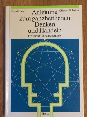 Anleitung zum ganzheitlichen Denken und Handeln