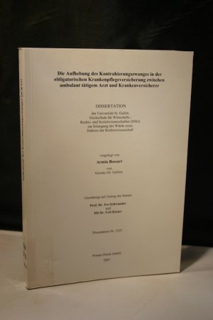 Die Aufhebung des Kontrahierungszwanges in der obligatorischen Krankenpflegeversicherung zwischen ambulant tätigem Arzt und Krankenversicherer