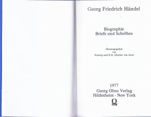 Georg Friedrich Händel; Biographie; Briefe und Schriften; (Reprint 1977 nach Original von 1947, verkleinert.)