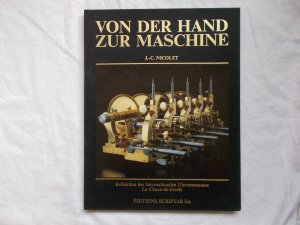 Von Der Hand Zur Maschine Nicolet J C Buch Gebraucht Kaufen A02rvtvt01zze