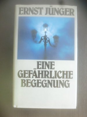 gebrauchtes Buch – Ernst Jünger – Eine gefährliche Begegnung