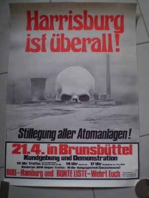 BBU-Hamburg + Bunte Liste: Harrisburg ist überall. Stillegung aller Atomanlagen! Kundgebung und Demonstration 21.4. (Poster, Plakat, Hamburg 1979)