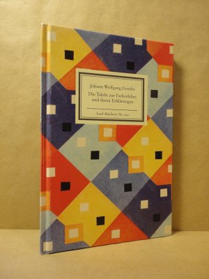 gebrauchtes Buch – Goethe, Johann Wolfgang von – Die Tafeln zur Farbenlehre und deren Erklärungen - Mit einem Nachwort von Jürgen Teller – Reihe: Insel-Bücherei Nr. 1140 - Neunte Auflage