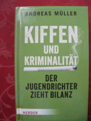 Kiffen und Kriminalität - Der Jugendrichter zieht Bilanz