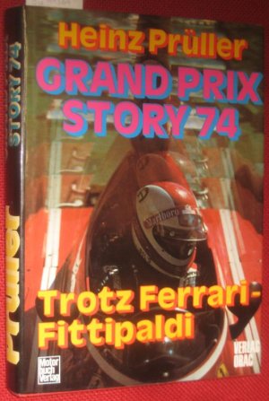 Grand Prix Story 74. Trotz Ferrari - Fittipaldi.