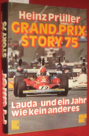 Grand Prix Story 75. Lauda - und ein Jahr wie kein anderes.