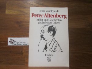 Peter Altenberg : Bilder u. Geschichten d. befreiten Lebens. Fischer ; 6457