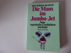 gebrauchtes Buch – Rolf Wilhelm Brednich – Die Maus im Jumbo-Jet. Neue sagenhafte Geschichten von heute. TB