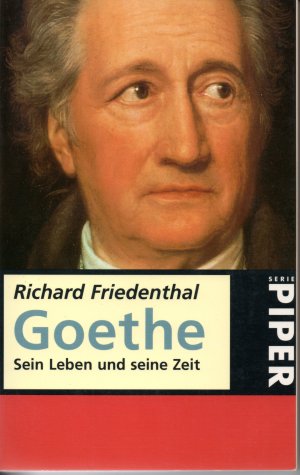 Goethe - Sein Leben und seine Zeit
