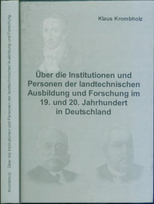 Über die Institutionen und Personen der landtechnischen Ausbildung und Forschung im 19. und 20. Jahrhundert in Deutschland