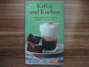 gebrauchtes Buch – Andreas Neubauer – Kaffee und Kuchen - Konfekt, Gebäck und Getränke für die Einladung mit Stil