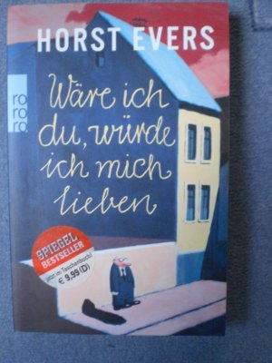 gebrauchtes Buch – Horst Evers – Wäre ich du, würde ich mich lieben