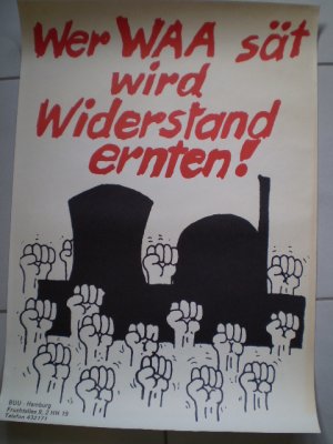 Wer WAA sät, wird Widerstand ernten! (Poster, Plakat), 1981