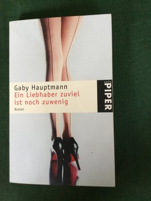 gebrauchtes Buch – Gaby Hauptmann – Ein Liebhaber zuviel ist noch zu wenig