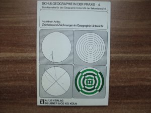 Zeichnen und Zeichnungen im Geographieunterricht. Schulgeographie in der Praxis 4