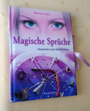 Magische Sprüche - Hexereien zum Wohlfühlen