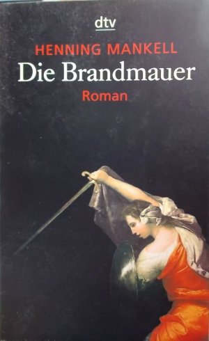 gebrauchtes Buch – Henning Mankell – Die Brandmauer