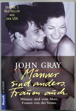 gebrauchtes Buch – John Gray – Männer sind anders. Frauen auch. - Der Nr. 1 Bestseller aus den USA - "Männer sind vom Mars. Frauen von der Venus".