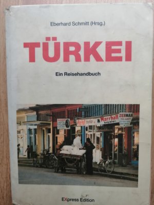 Türkei. Ein Reisehandbuch