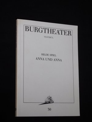 Programmbuch 30 Burgtheater Wien 1987/88. ANNA UND ANNA von Hilde Spiel. Insz.: Airan Berg, Claus Peymann, Bühne: Matthias Karch, Kostüme: Heidi Brambach […]