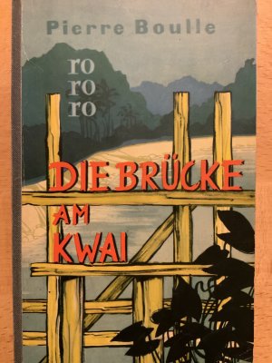 antiquarisches Buch – Pierre Boulle – Die Brücke am Kwai
