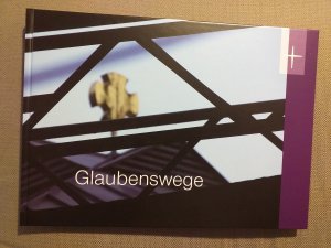 gebrauchtes Buch – Evangelisch-Lutherische Kirche in Norddeutschland  – Glaubenswege. Kunstkatalog mit Fachbeiträgen zur Einweihung des erweiterten Landeskirchenamtes