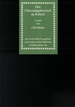 Der Chressdagsbereech op Kölsch verzallt vum Cilli Martin