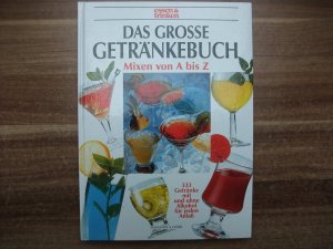 Das grosse Getränkebuch. Mixen von A bis Z