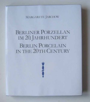 KPM Berliner Porzellan im 20 Jahrhundert Margarete Jarchow 1988  Fachbuch Neu 