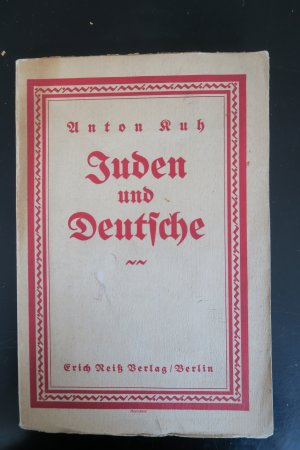 Juden und Deutsche. Ein Resumé von Anton Kuh