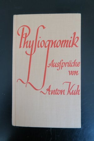 Physiognomik. Aussprüche von Anton Kuh