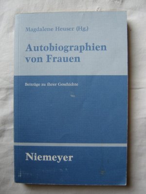 Autobiographien von Frauen - Beiträge zu ihrer Geschichte