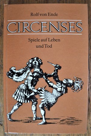 Circenses. Spiele auf Leben und Tod.